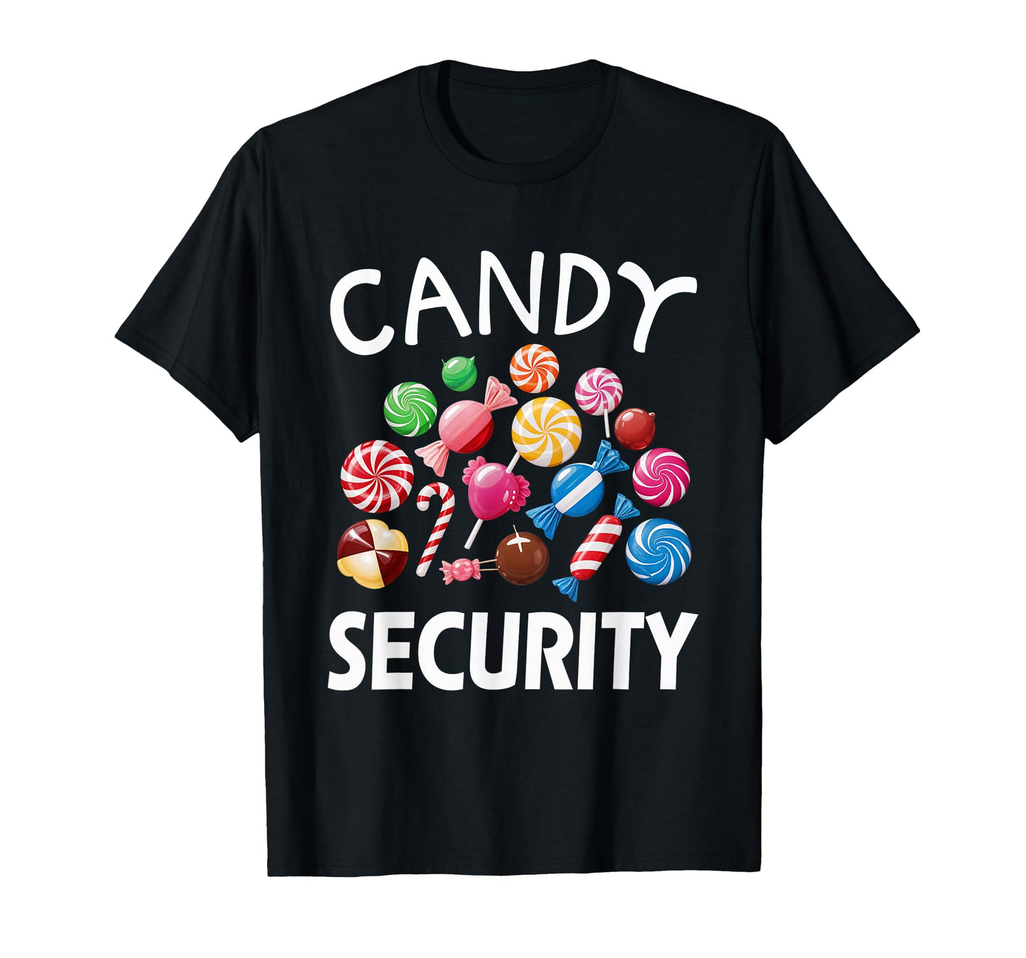 Candy Security Candy Lover Treats Sweets Fun T-Shirt
