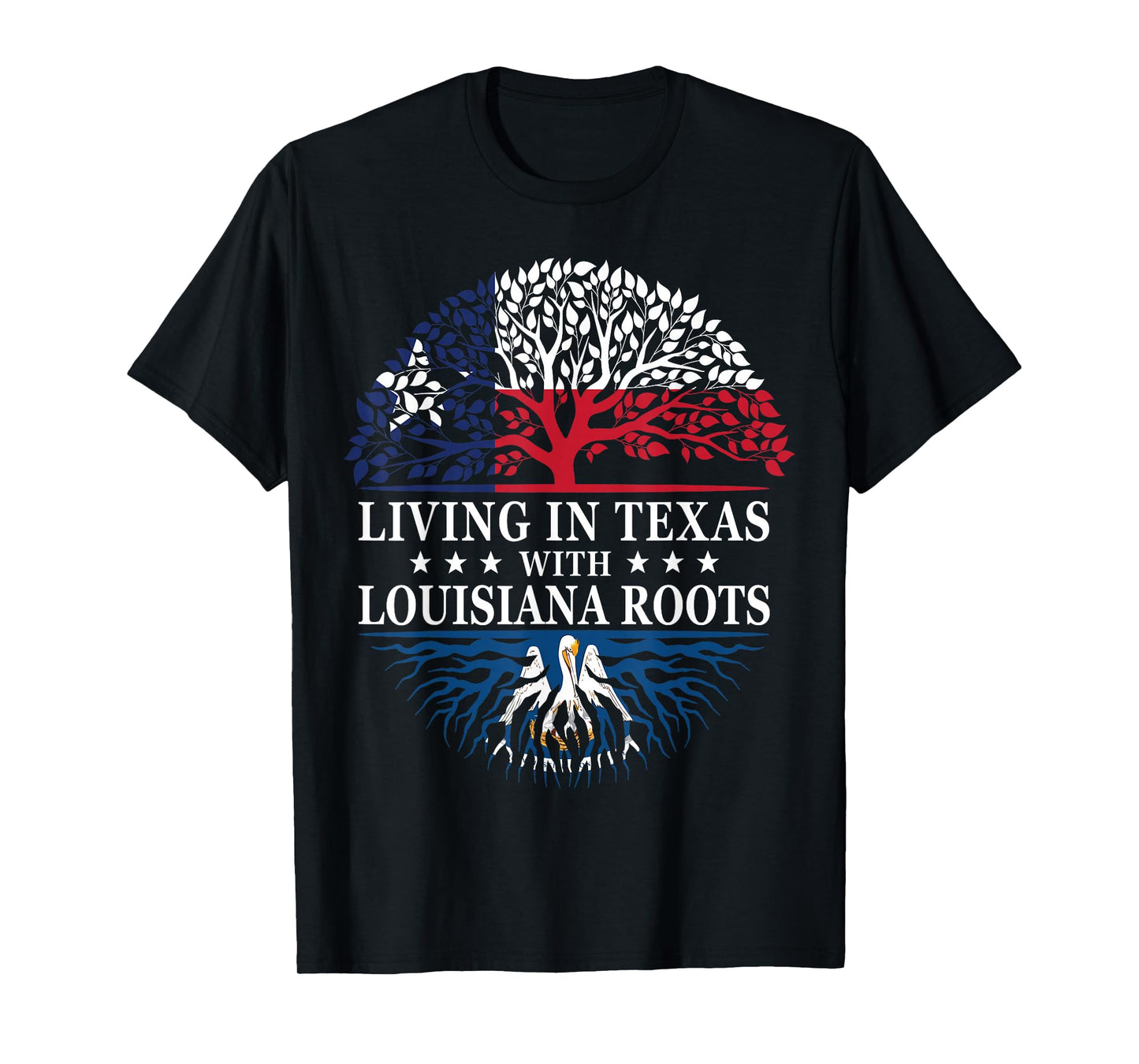 Living in Texas With Louisiana Roots T-Shirt