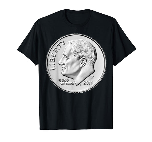 Dime 2019 Roosevelt United States US Mint Coin Collector T-Shirt