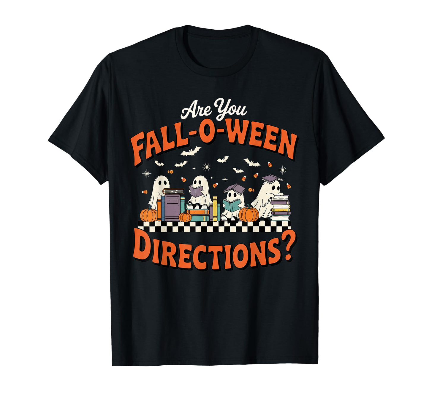 are You Fall o ween Directions Funny Halloween Teacher Ghost T-Shirt
