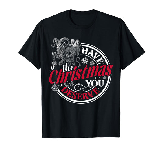 Krampus Have The Christmas You Deserve Retro Dark Humor Xmas T-Shirt