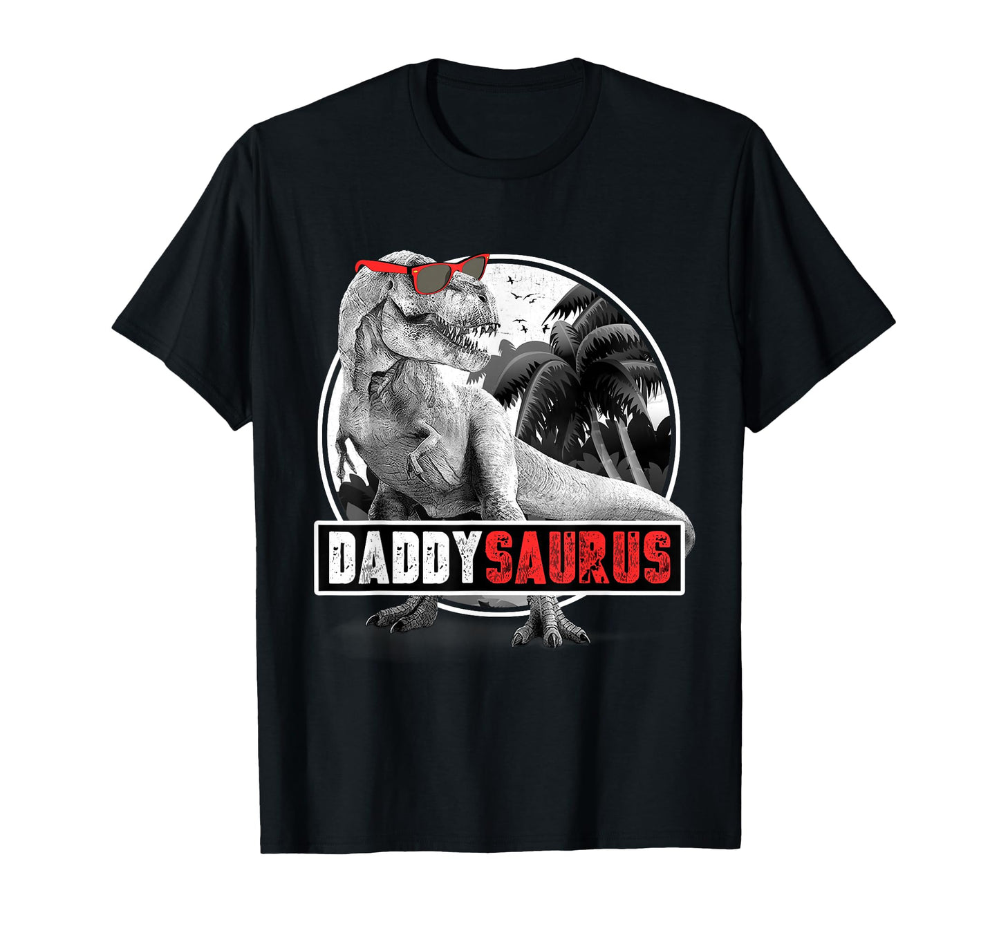 Daddysaurus T-Rex Dad Dinosaur Daddy Saurus Fathers Day T-Shirt