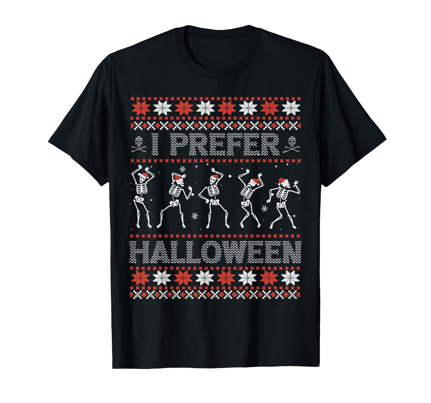 I Prefer Halloween Ugly Christmas Sweater Dancing Skeletons T-Shirt