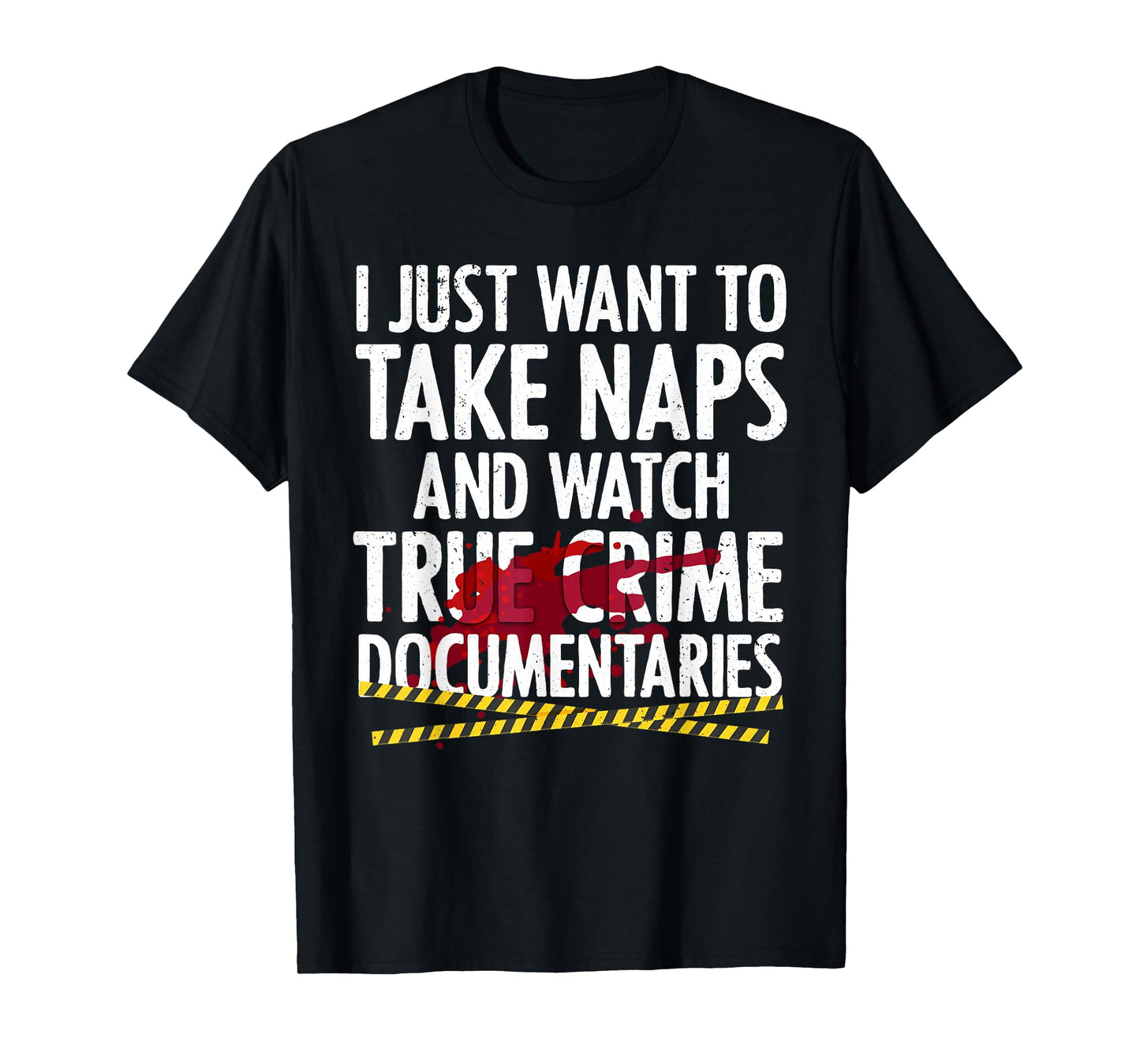 Cool True Crime For Men Women Crime Lover Nap Documentaries T-Shirt