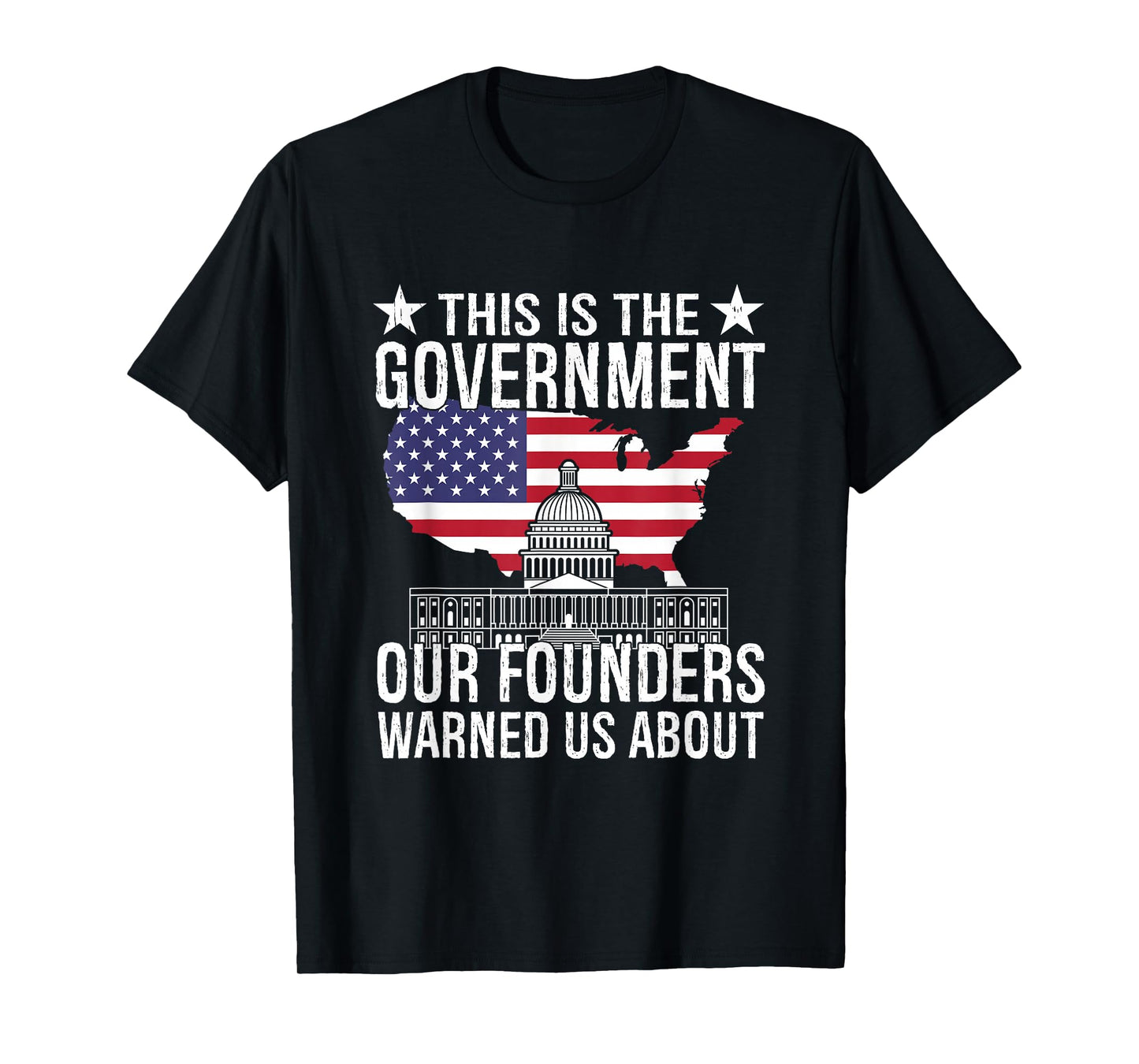 This is The Government Our Founders Warned Us About T-Shirt