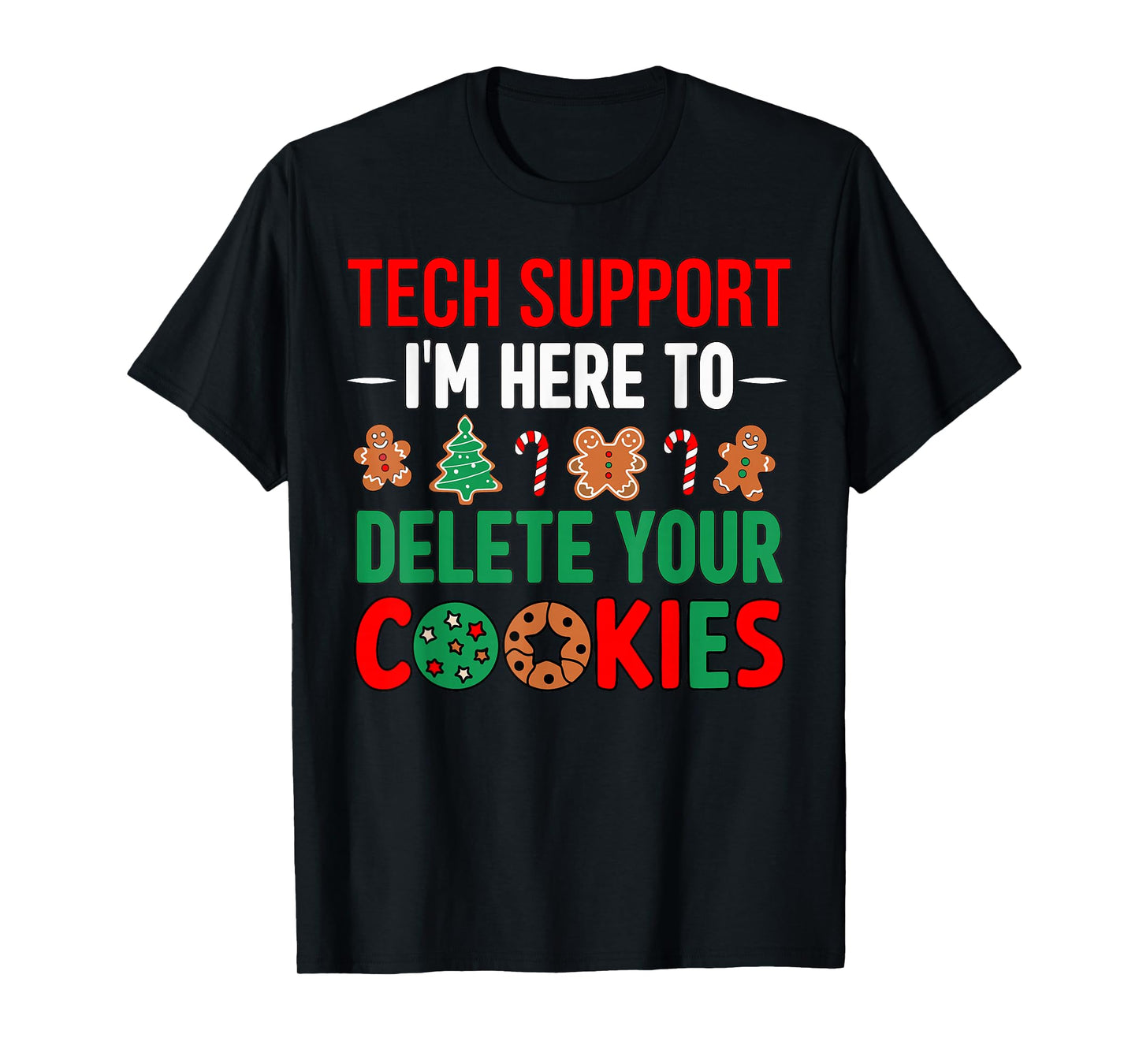 Tech Support Christmas Cookies Women Men Funny Christmas T-Shirt