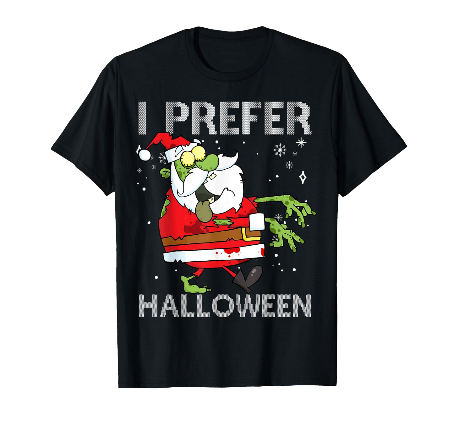 I Prefer Halloween Funny Christmas Zombie Santa Sweater Ugly T-Shirt