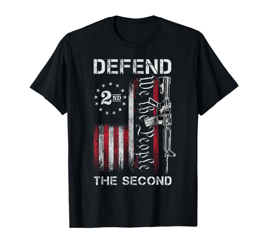 We The People Defend The Second Pro 2nd Amendment Rights T-Shirt