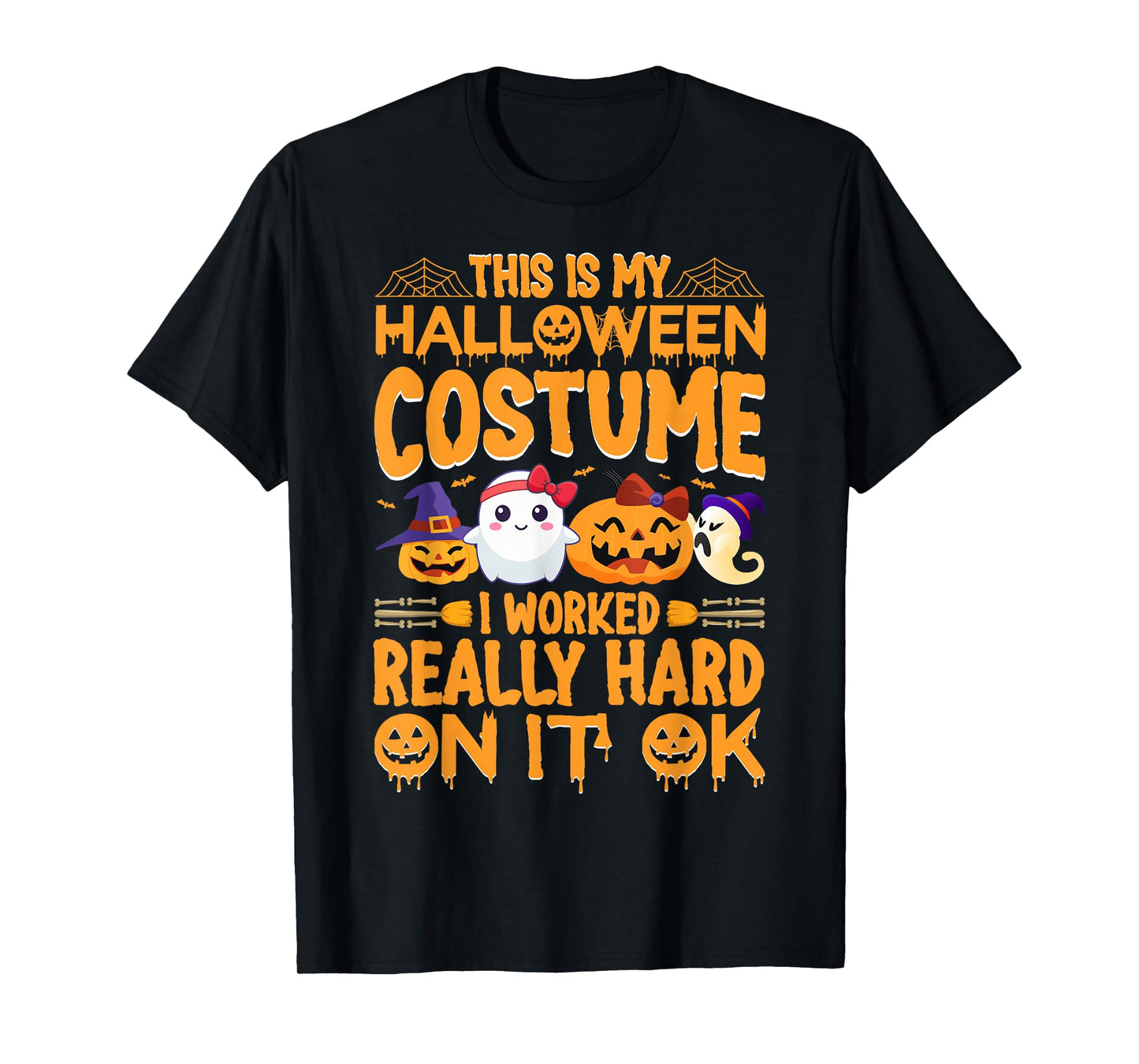 This Is My Halloween Costume I Worked Really Hard On It Ok T-Shirt