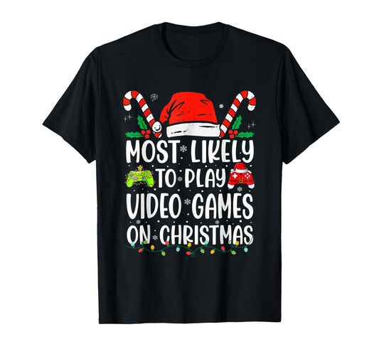 Most Likely To Play Video Game On Christmas Santa Gaming T-Shirt