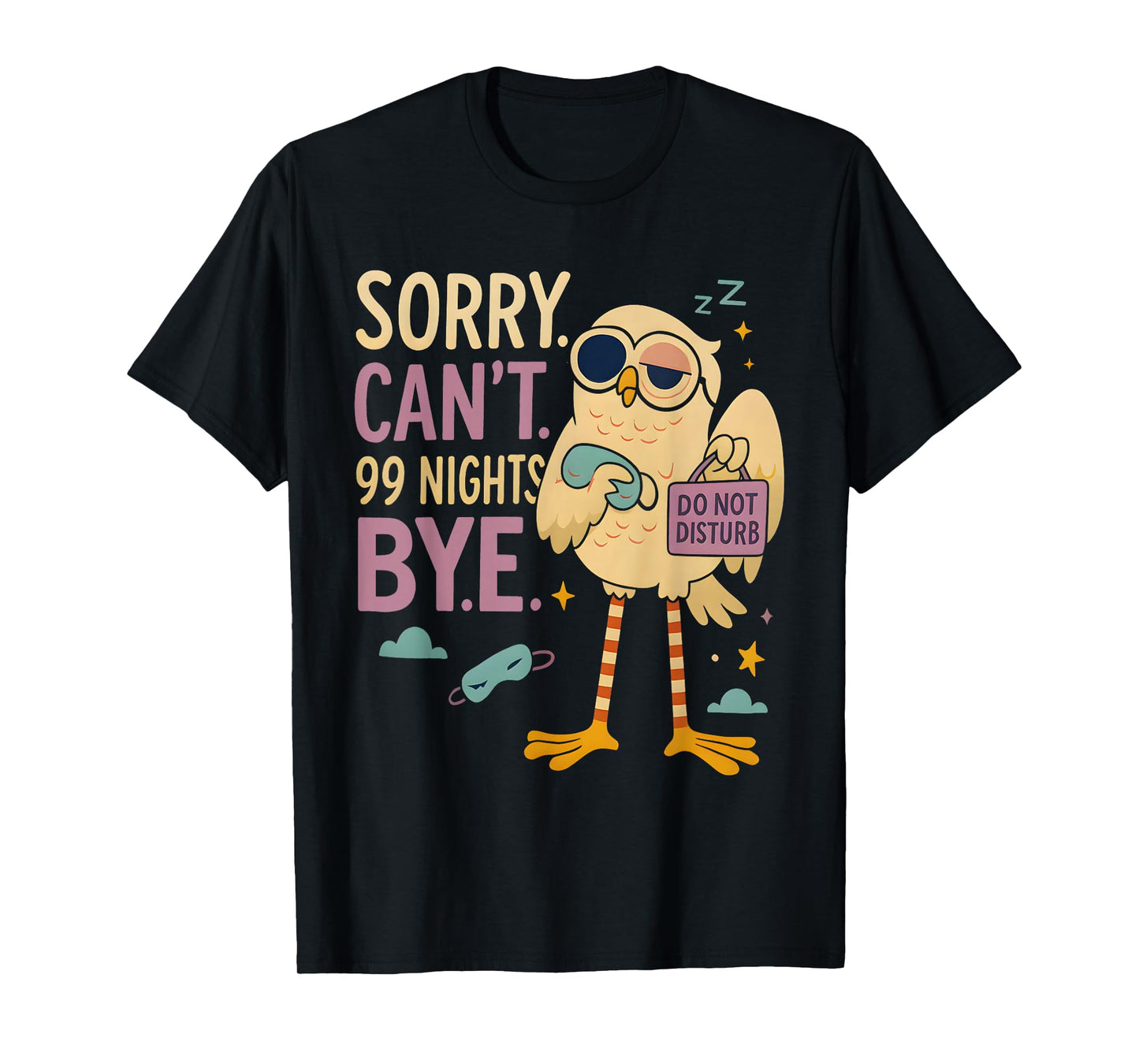 Sorry Can’t 99 Nights Bye, A Fox in The Forest Gamer Merch T-Shirt