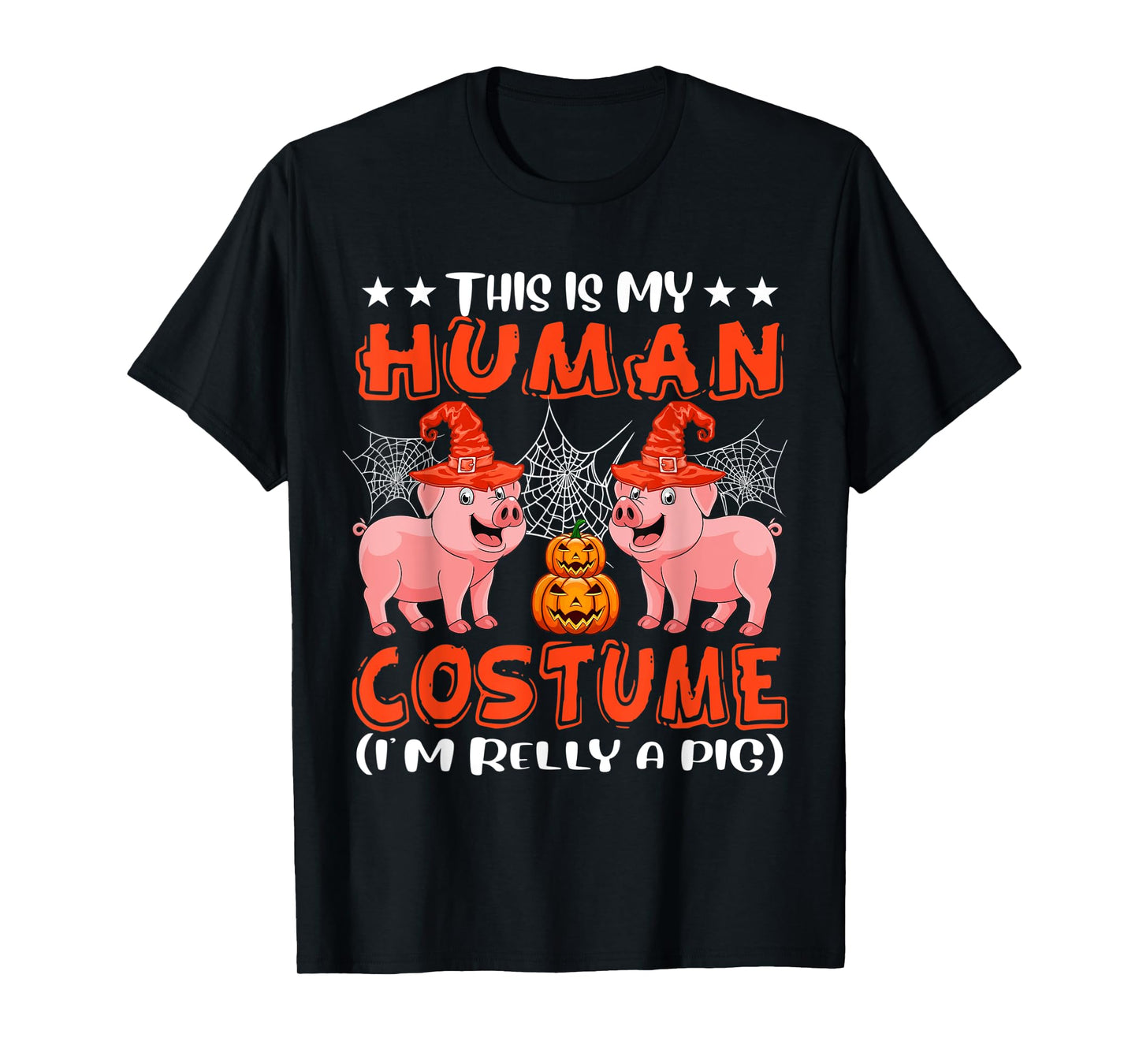 This Is My Human Costume I'm Really A Pig Halloween Farmer T-Shirt