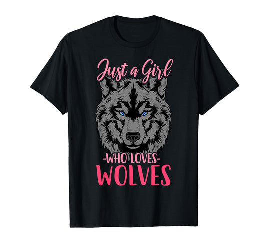 Wolf Just a Girl Who Loves Wolves T-Shirt
