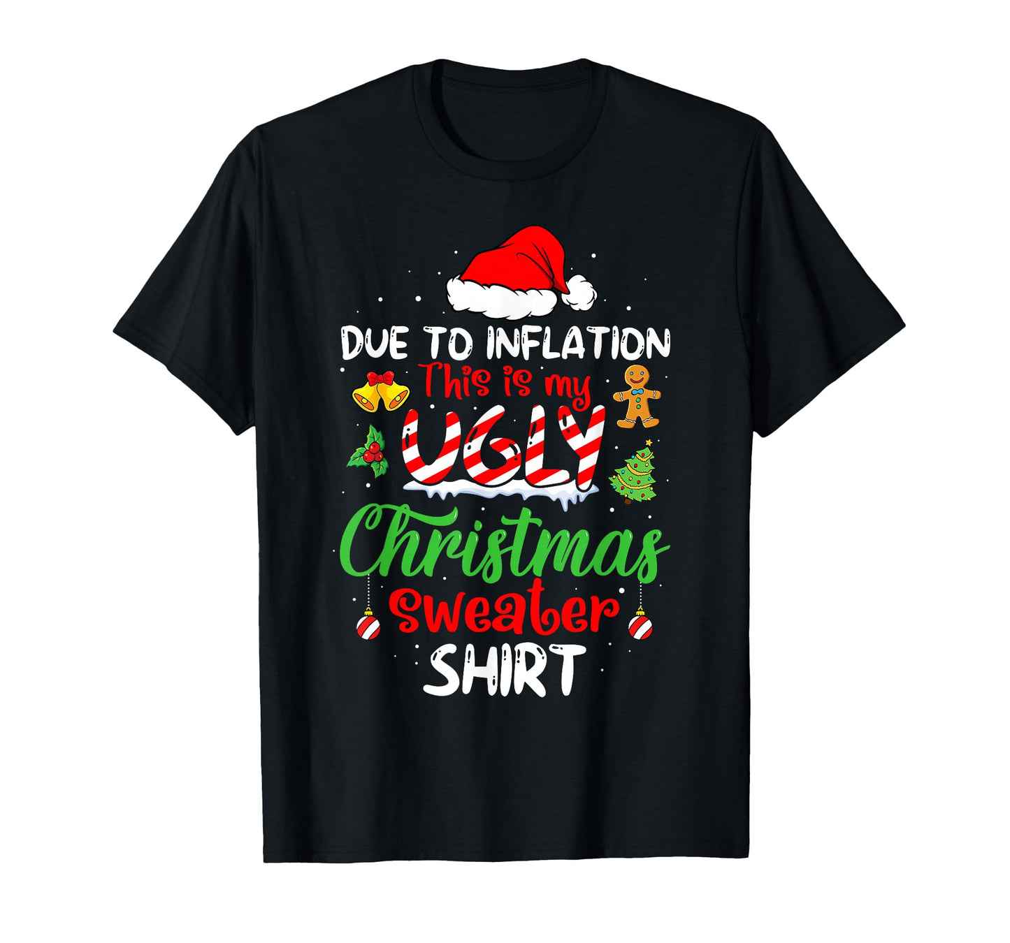 Due To Inflation Funny Christmas Sweater Xmas Men Women T-Shirt