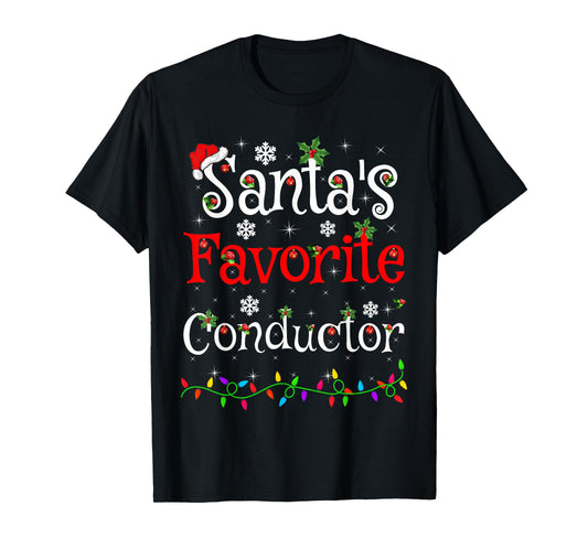 Santa Favorite Conductor Christmas Family Lights Funny Xmas T-Shirt