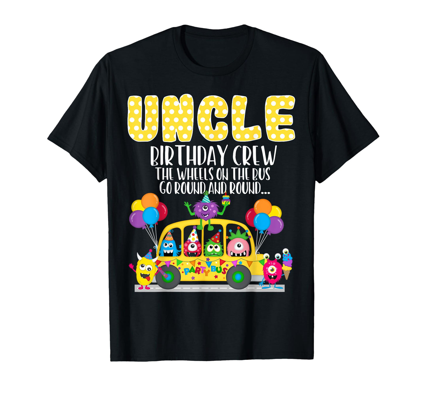 The Wheels On The Bus Uncle Birthday Crew Family Matching T-Shirt