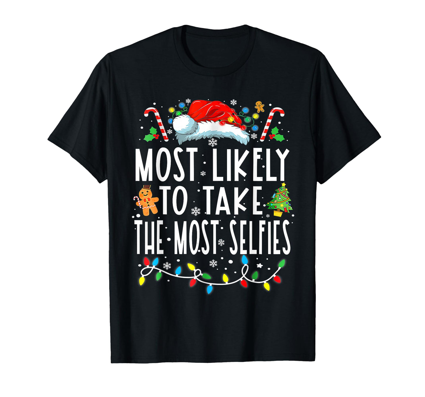Most Likely To Take The Most Selfies Funny Christmas Holiday T-Shirt
