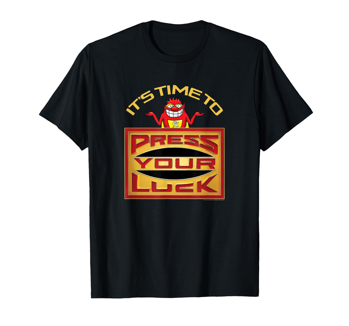 Press Your Luck - It's Time To Press Your Luck T-Shirt