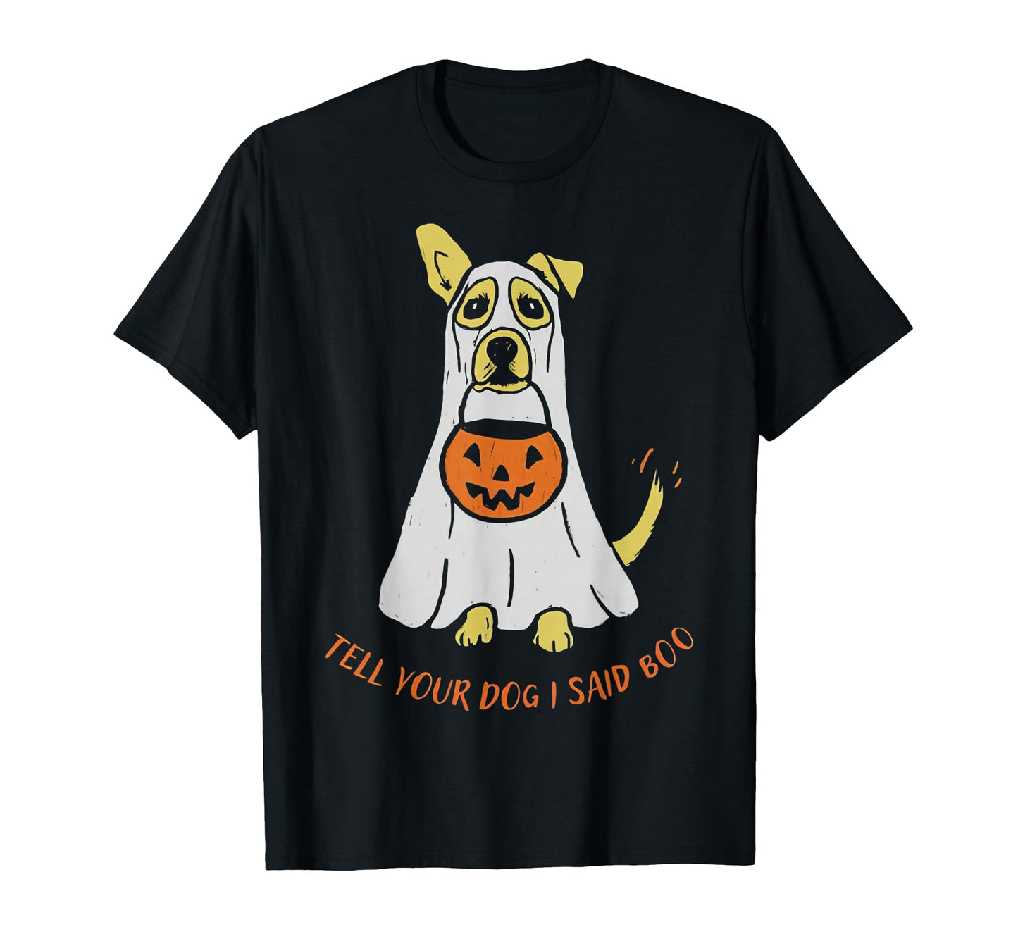 Tell Your Dog I Said Boo We Rate Dogs Halloween Ghost Dog T-Shirt