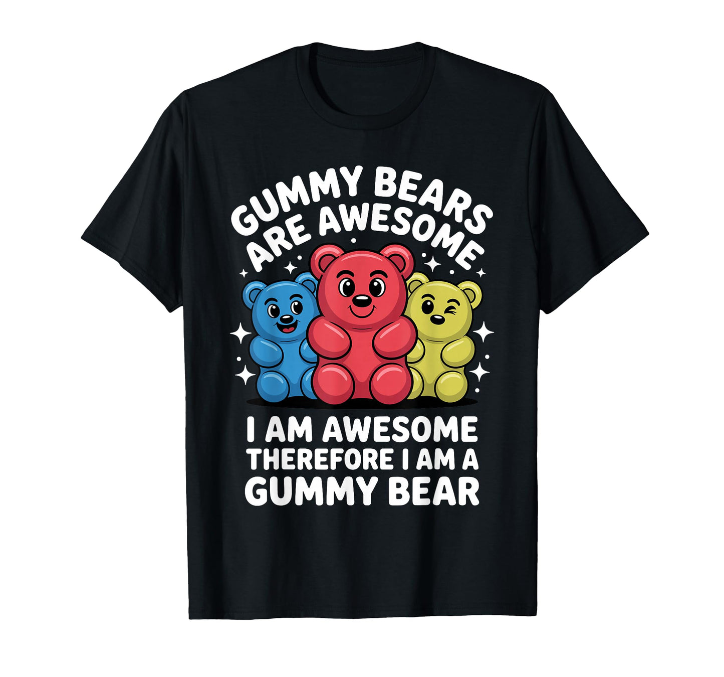 Funny Gummy Bear Design for Men Women Kids Gummy Bear Lovers T-Shirt