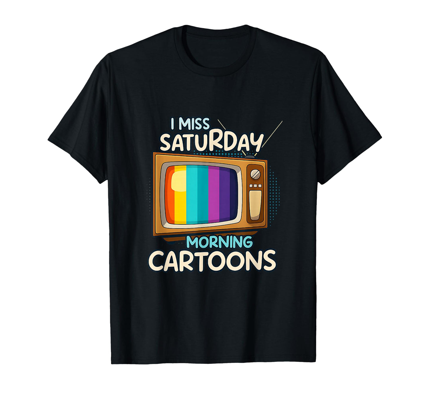 I Miss Saturday Morning Cartoons Old School Retro TVs Anime T-Shirt