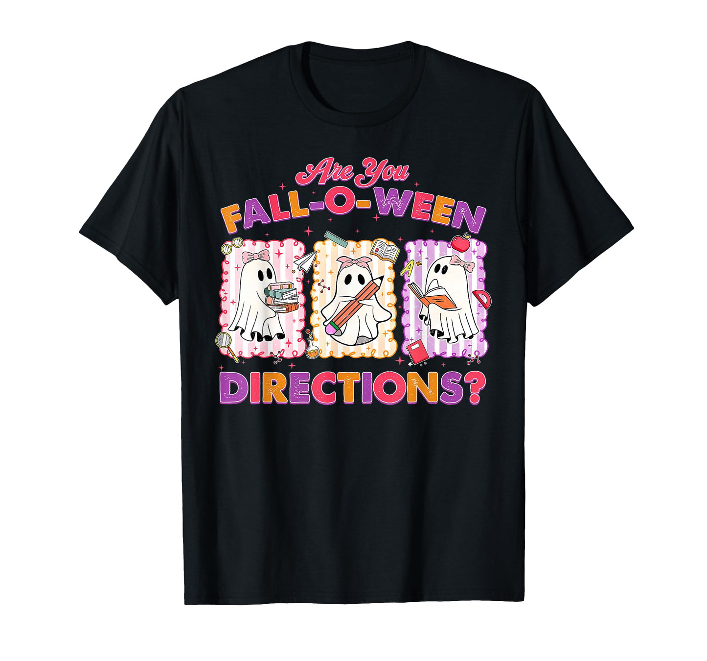 are You Fall-O-Ween Directions Halloween Teacher Ghost T-Shirt