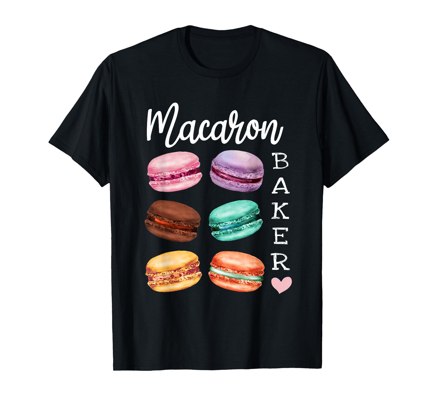 Macaron Baker a French Candy Dessert Lover as Macaron T-Shirt