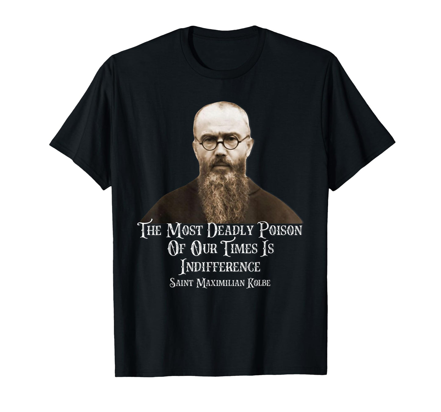 Catholic St. Maximilian Kolbe Quote T-Shirt, Small, Black