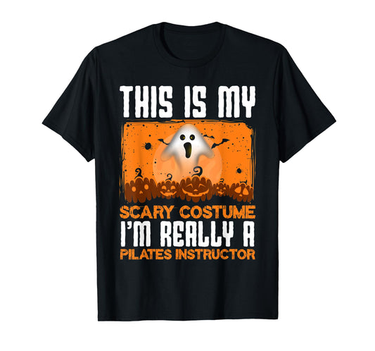This Is My Scary Costume I'm Really A Pilates Instructor T-Shirt