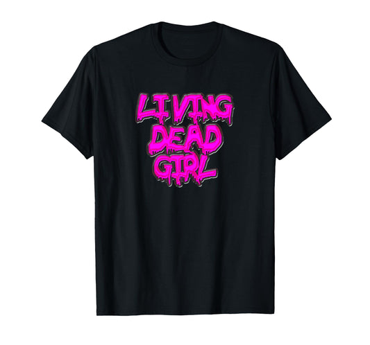 Living Dead Girl - Women's Zombie T Shirt - Black T-Shirt