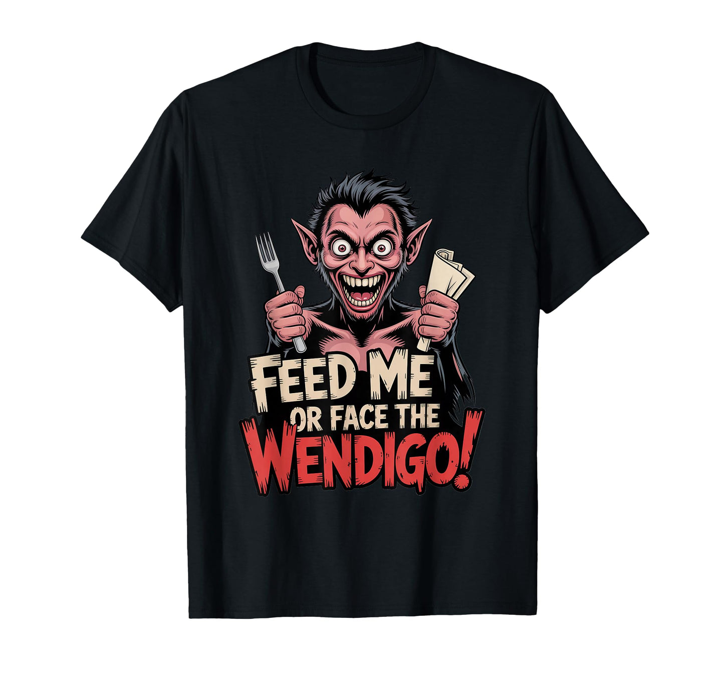 Wendigo Hunger Humor for Supernatural Enthusiasts T-Shirt