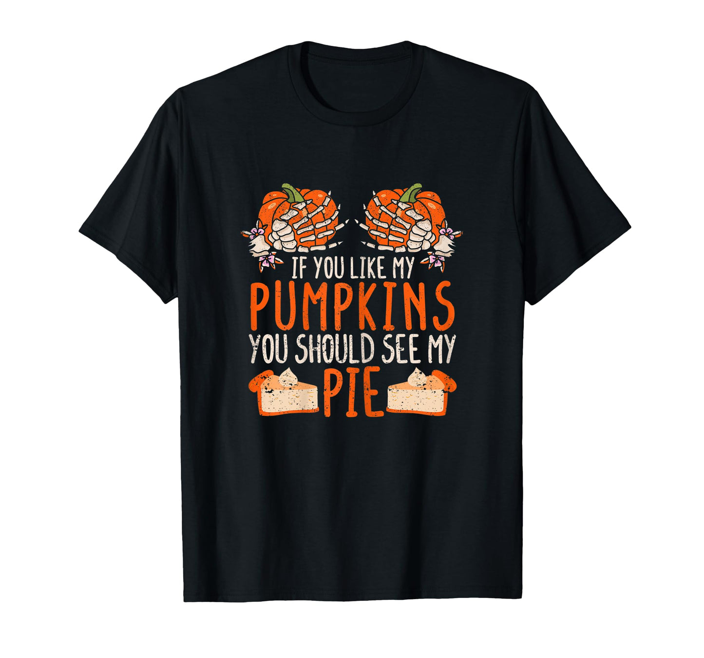 Womens Halloween Boob If You Like My Pumpkins You Should See My Pie T-Shirt