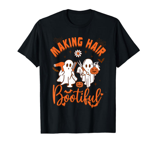 Making Hair Bootiful Funny Scary Ghost Hairdresser Halloween T-Shirt