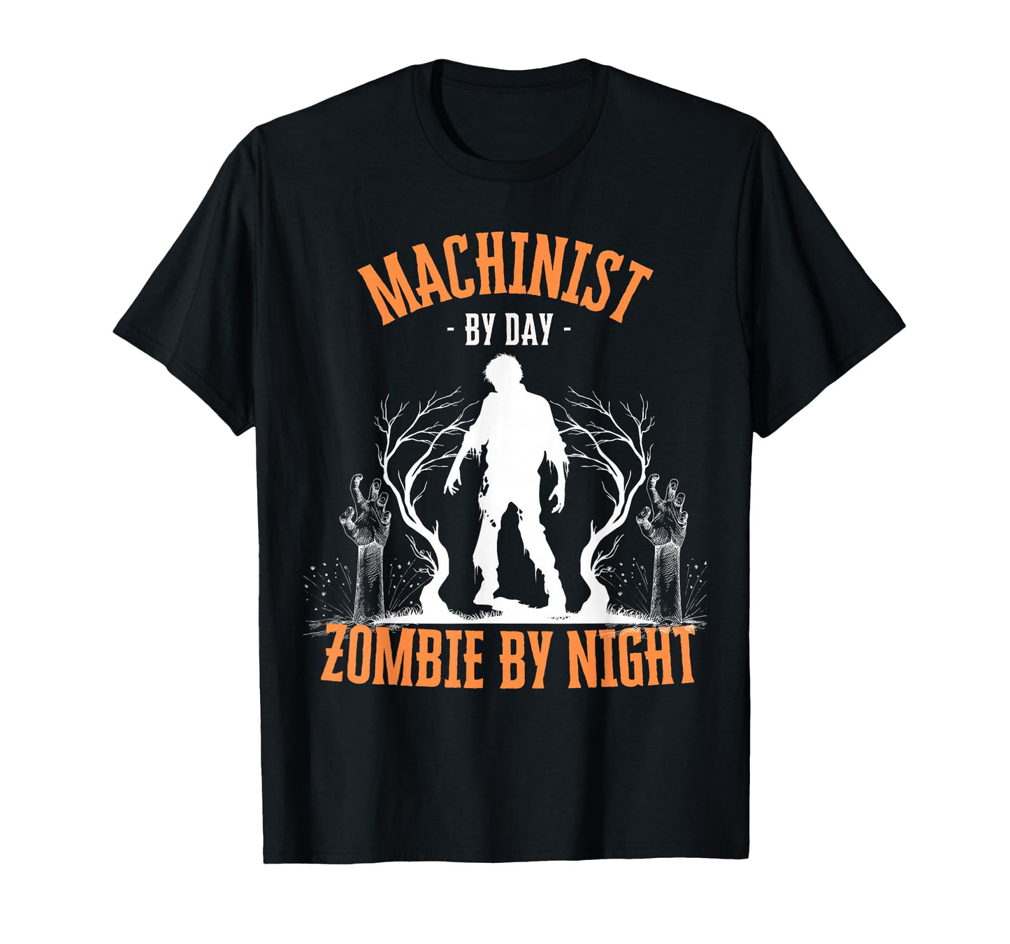 Machinist by Day Zombie by Night Funny Halloween Creepy T-Shirt