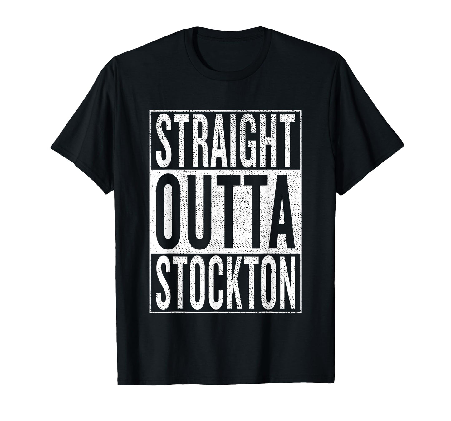 Straight Outta Stockton Great Travel & Gift Idea T-Shirt