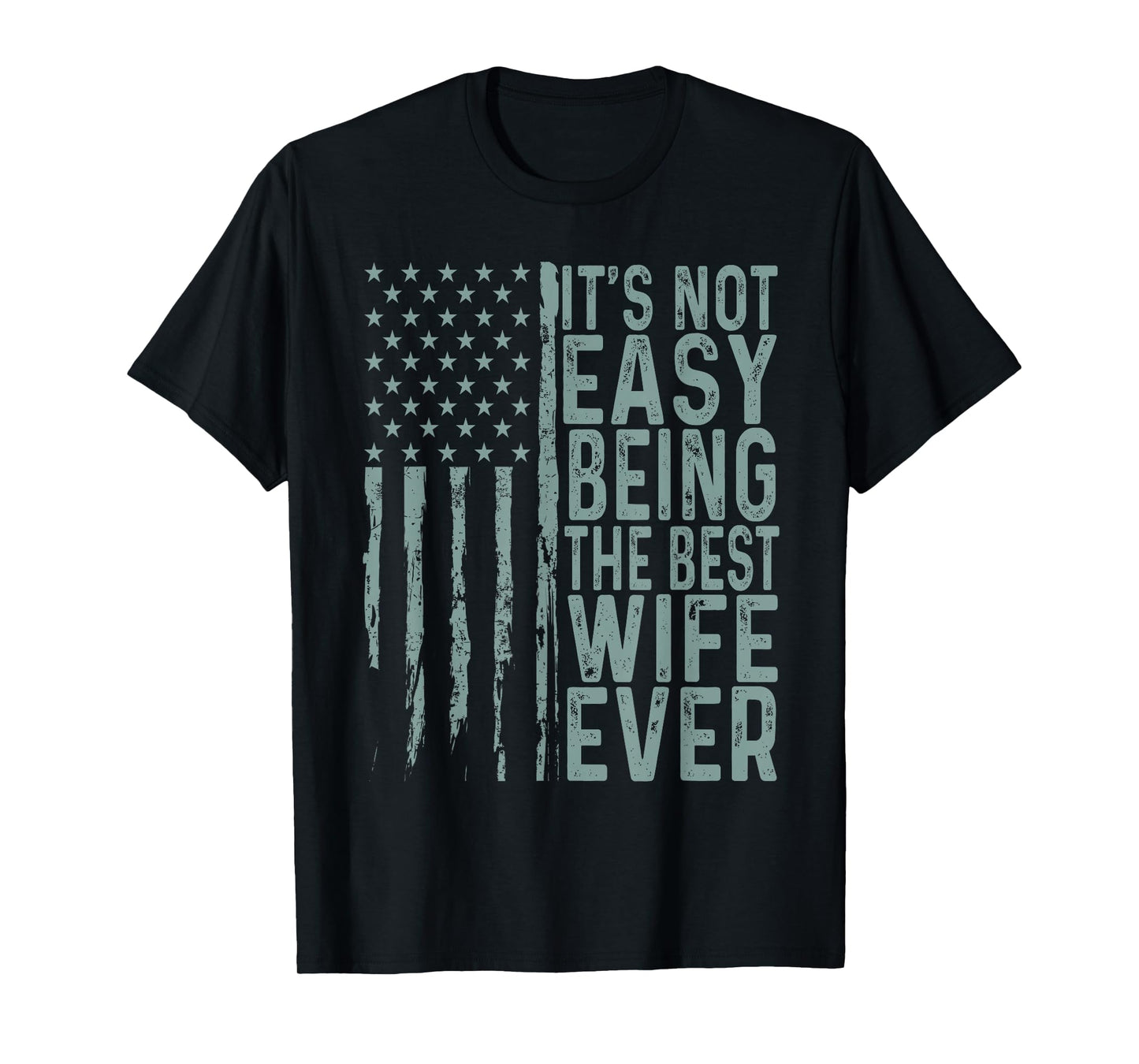 It's Not Easy Being The Best Wife Ever Funny Anniversary T-Shirt