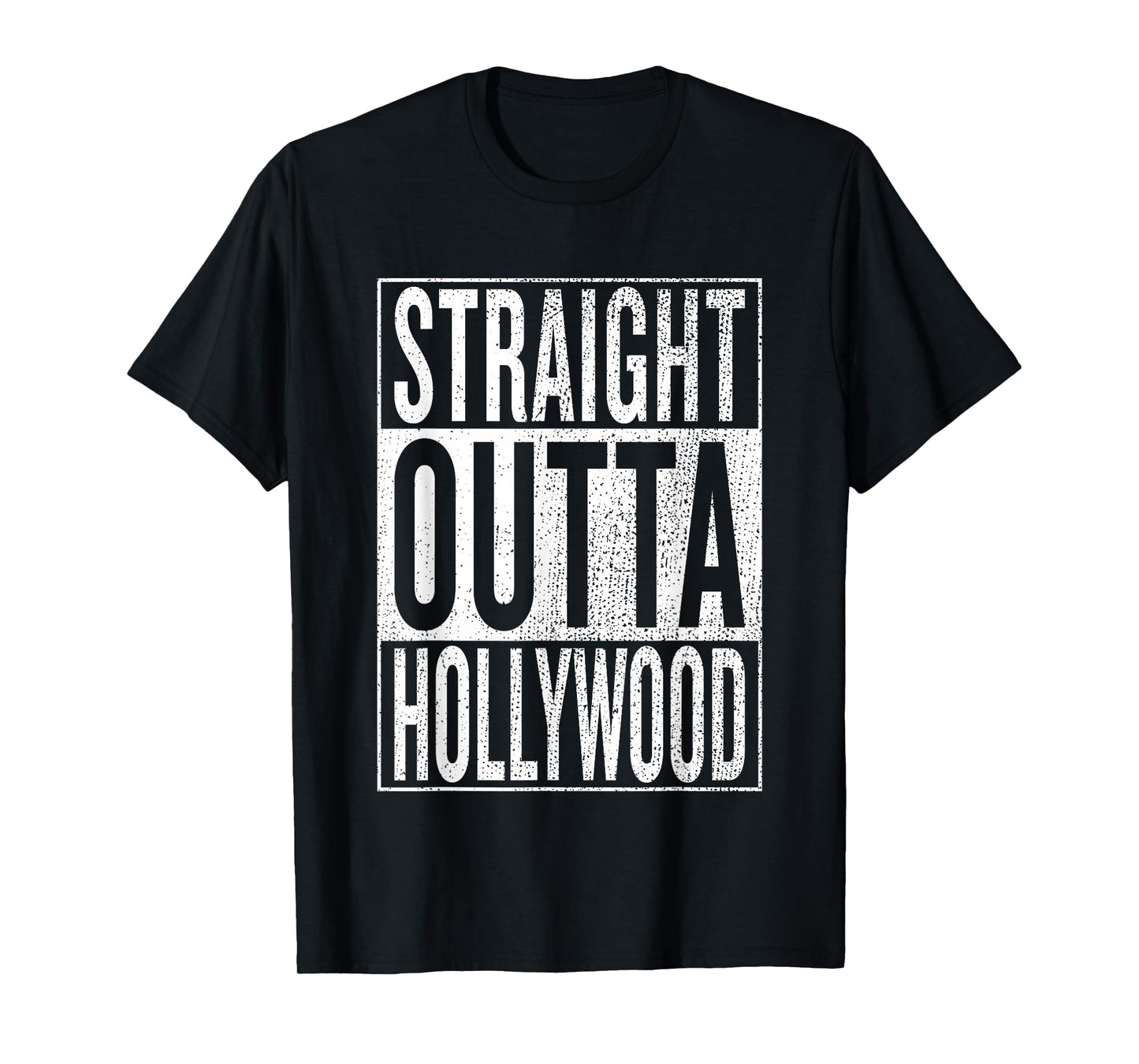 Straight Outta Hollywood Great Travel & Gift Idea T-Shirt T-Shirt