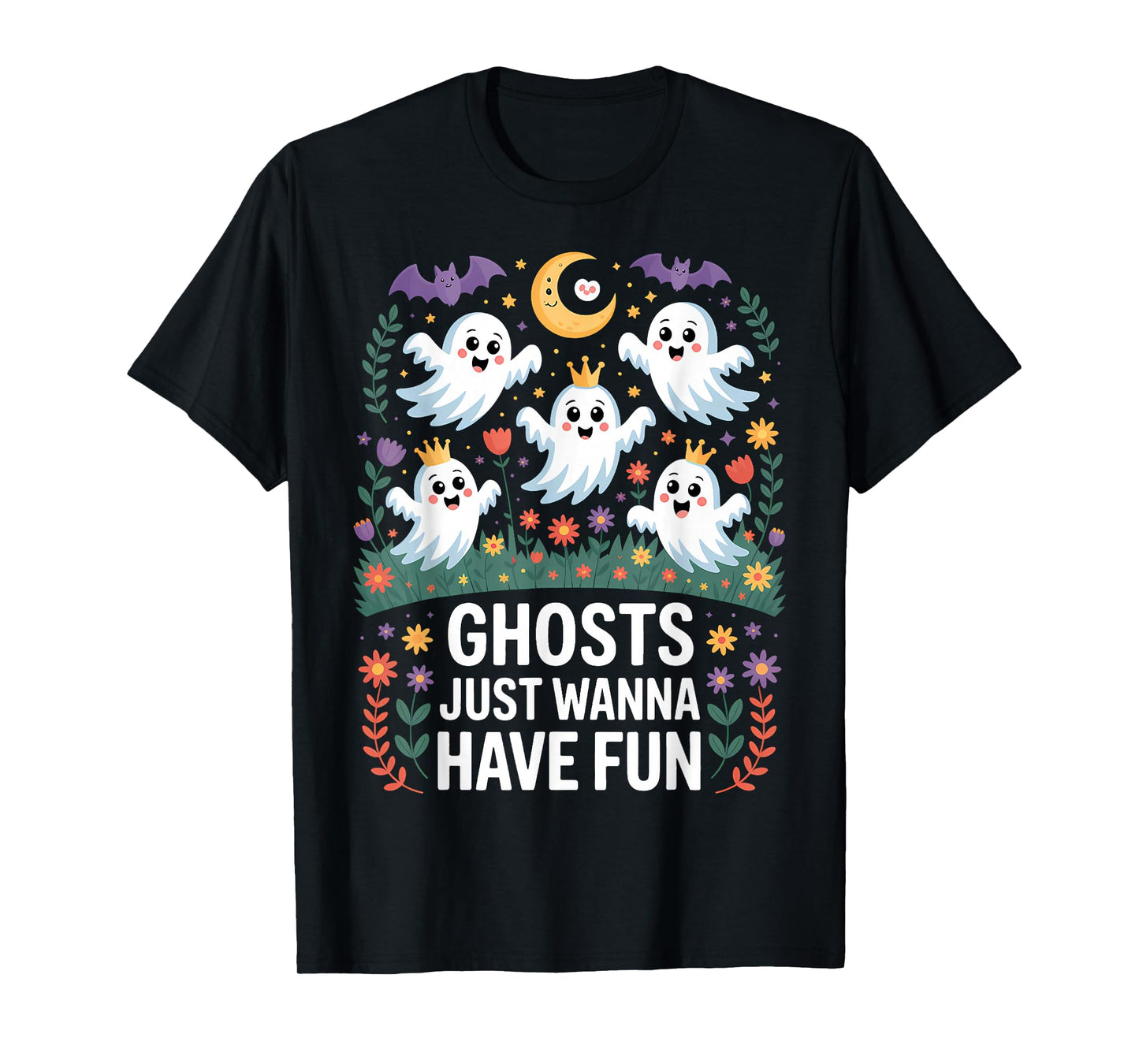 Ghosts Just Wanna Have Fun Funny Halloween T-Shirt