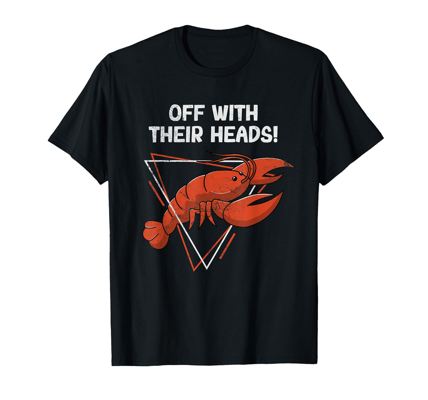 Off With Their Heads Funny Cajun Crawfish Boil Crayfish T-Shirt