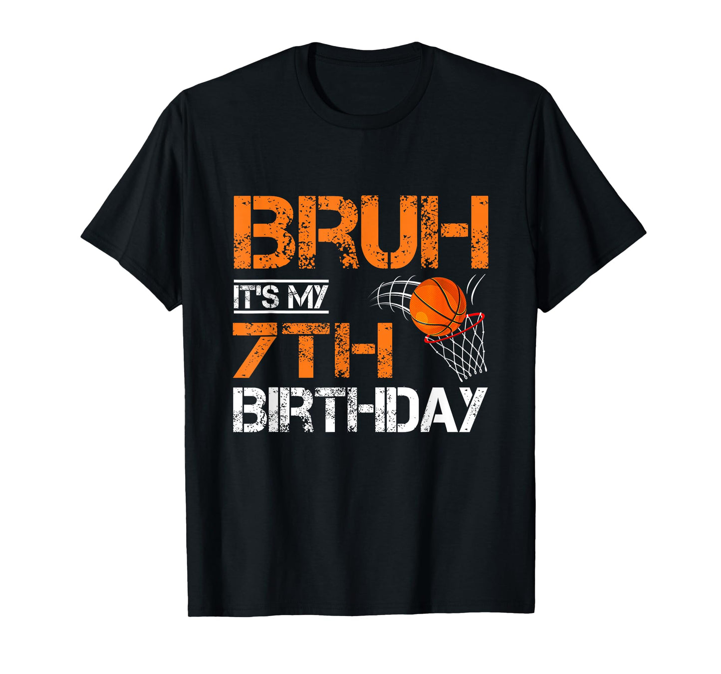 Bruh It's My 7th Birthday Basketball 7 Year Old Player Lover T-Shirt