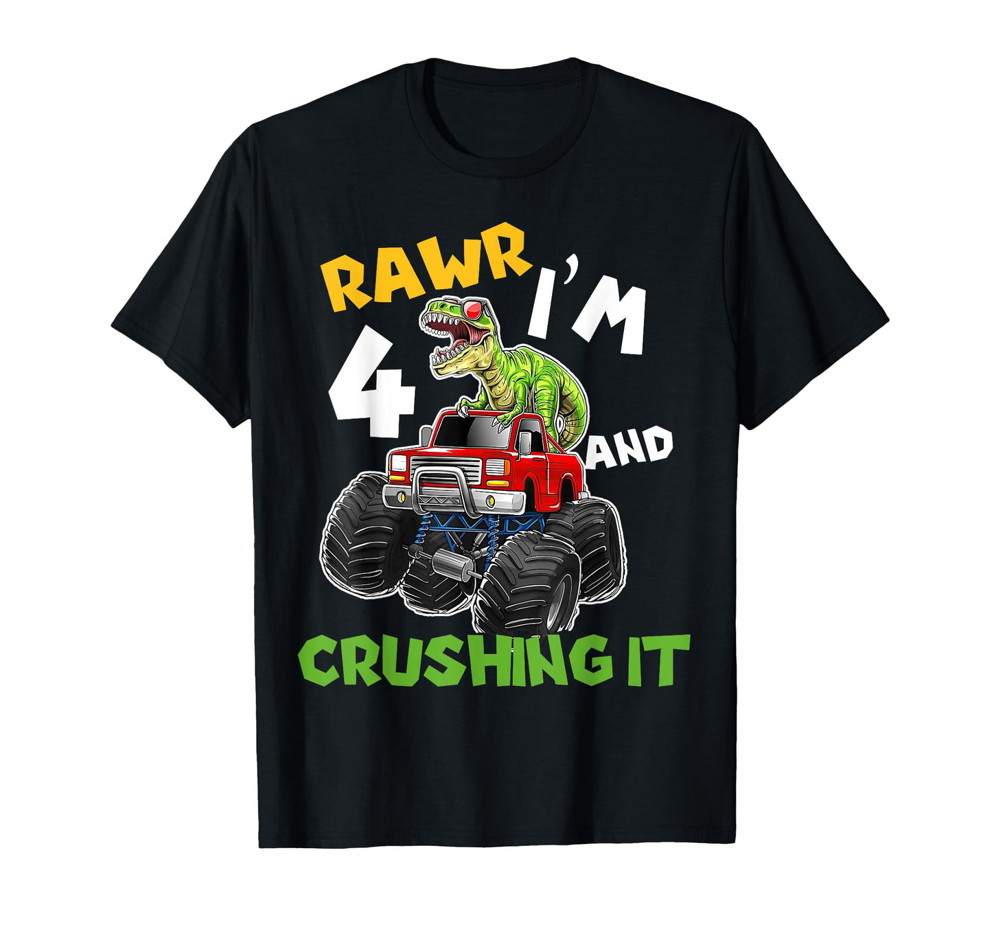 Rawr I’m 4 Crushing It Dinosaur 4th Birthday Monster Truck T-Shirt