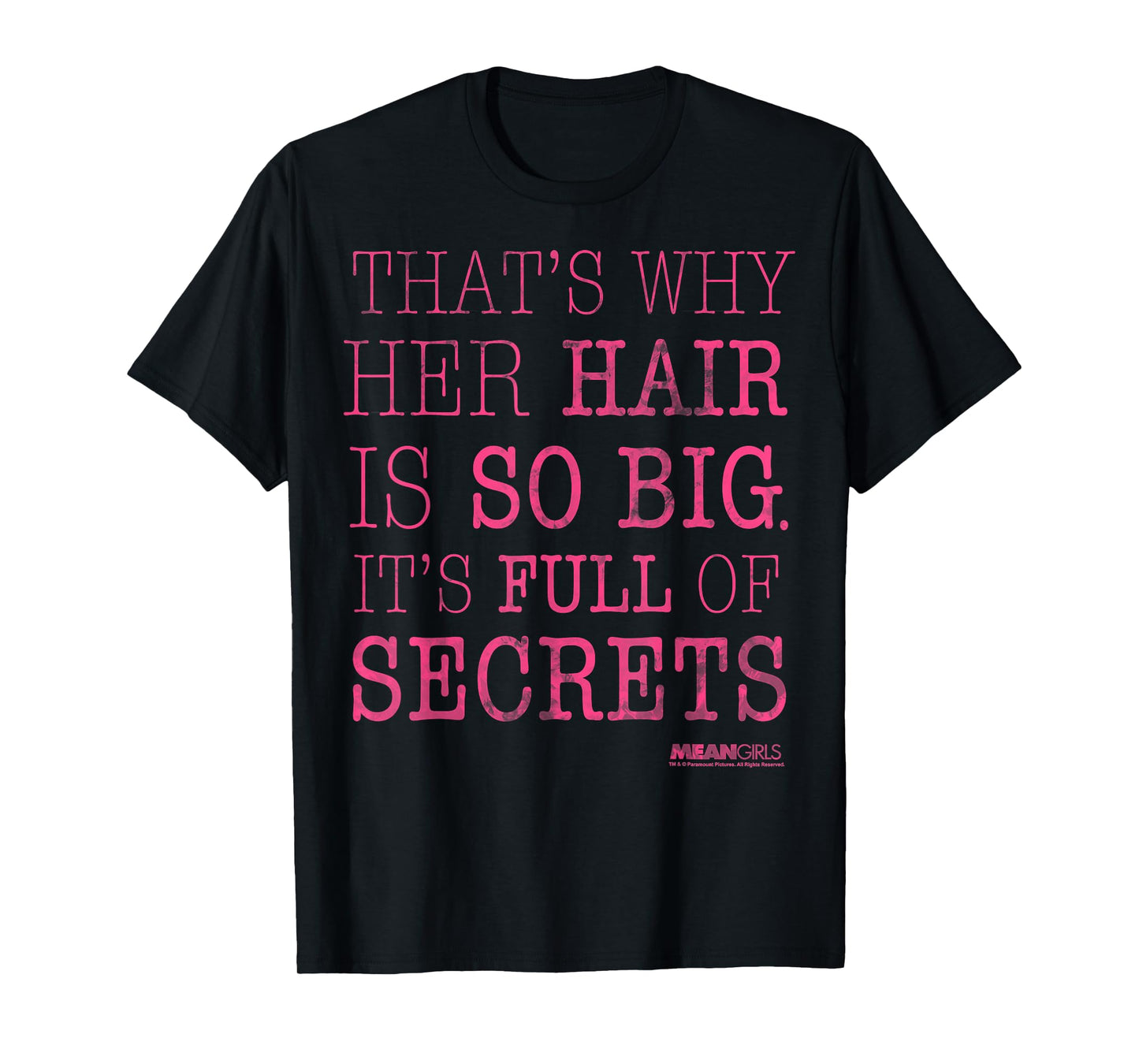 Mean Girls Her Hair is Full of Secrets Graphic T-Shirt T-Shirt