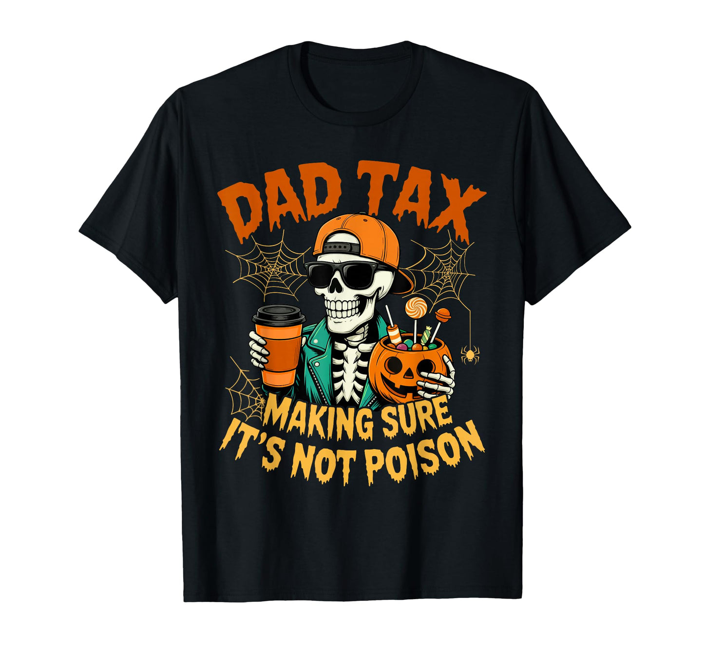 Skeleton Papa, Halloween Dad Tax Making Sure Not Poison T-Shirt