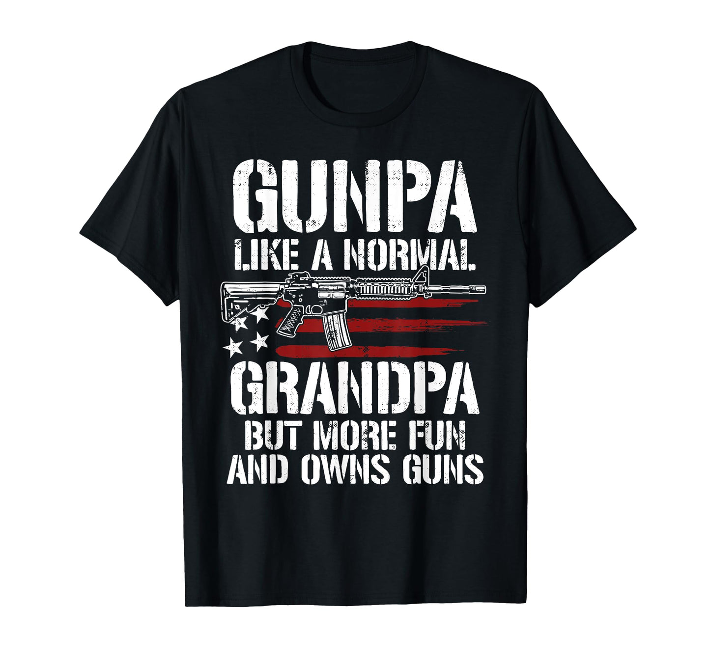 Gunpa Like A Normal Grandpa Fun And Owns Guns US Flag T-Shirt