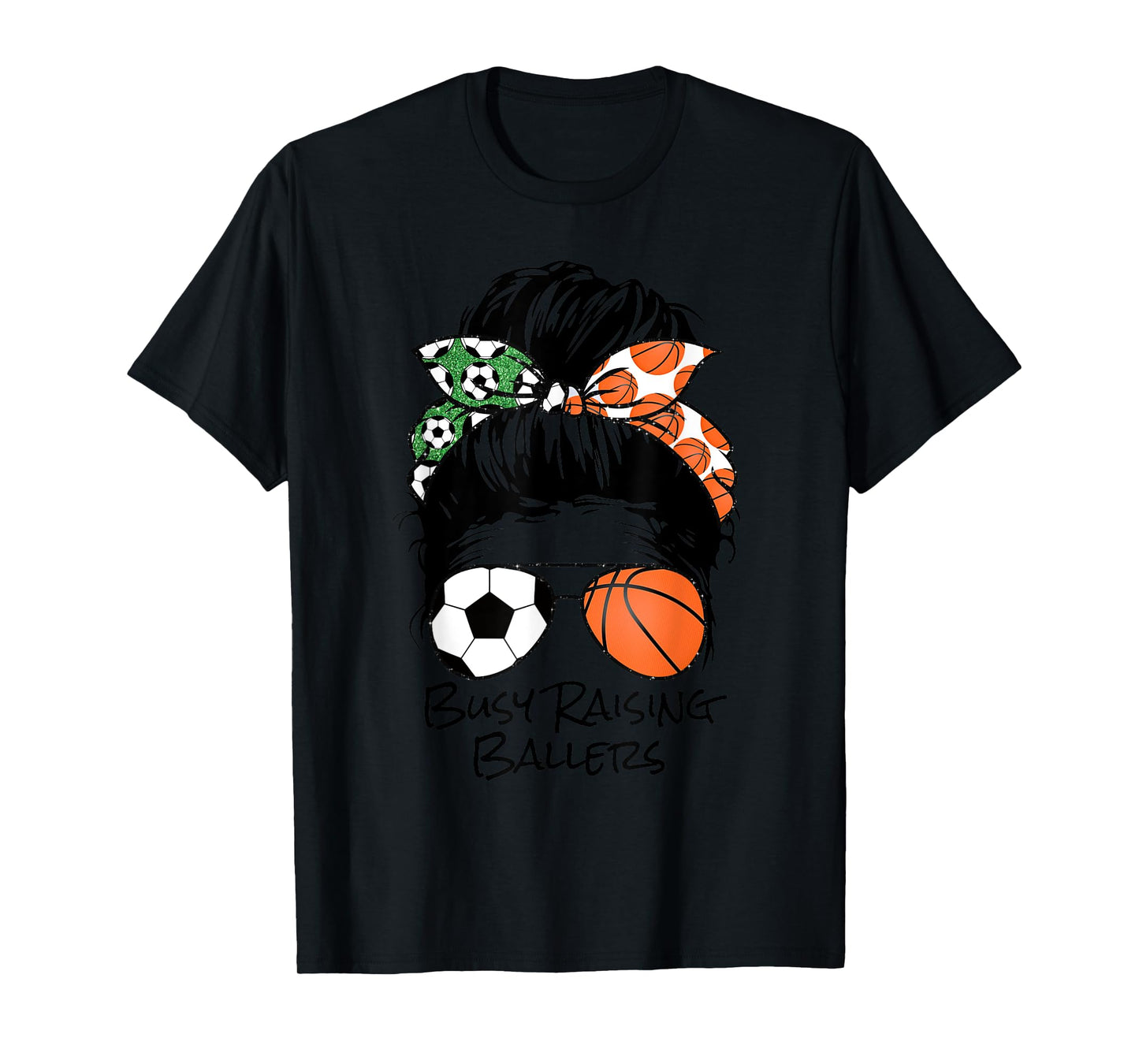 Busy Raising Ballers messy bun women's basketball soccer mom T-Shirt