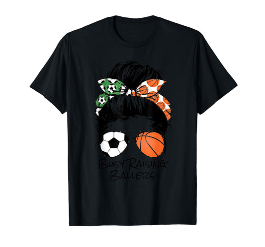 Busy Raising Ballers messy bun women's basketball soccer mom T-Shirt