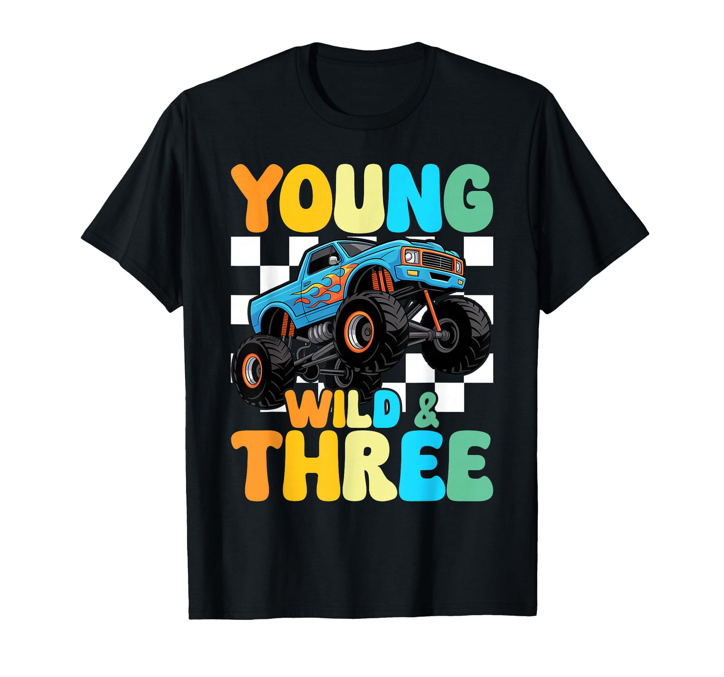 3rd Birthday Monster Truck Young Wild And Three T-Shirt