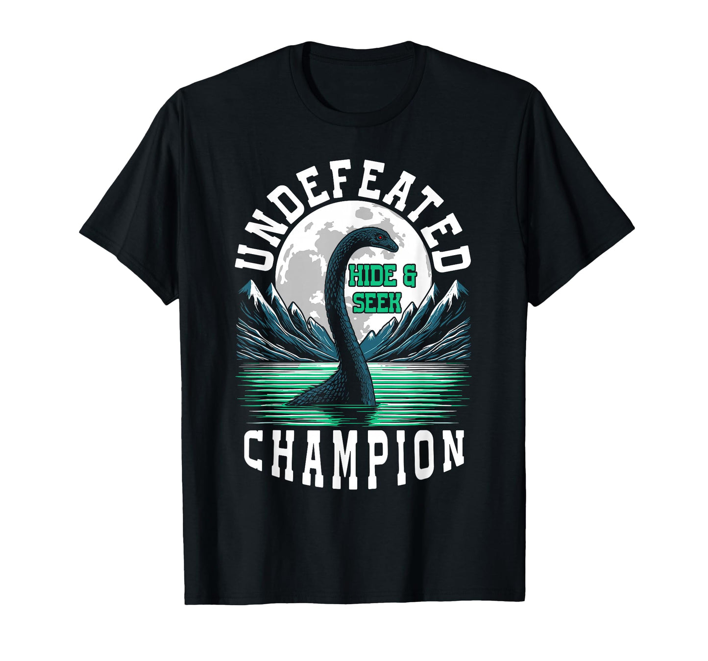 Loch Ness monster hide and seek champion Loch Ness T-Shirt