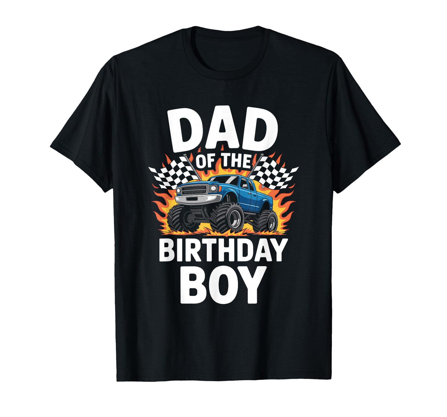 Dad Of The Birthday Boy Monster Truck Funny Party Men T-Shirt