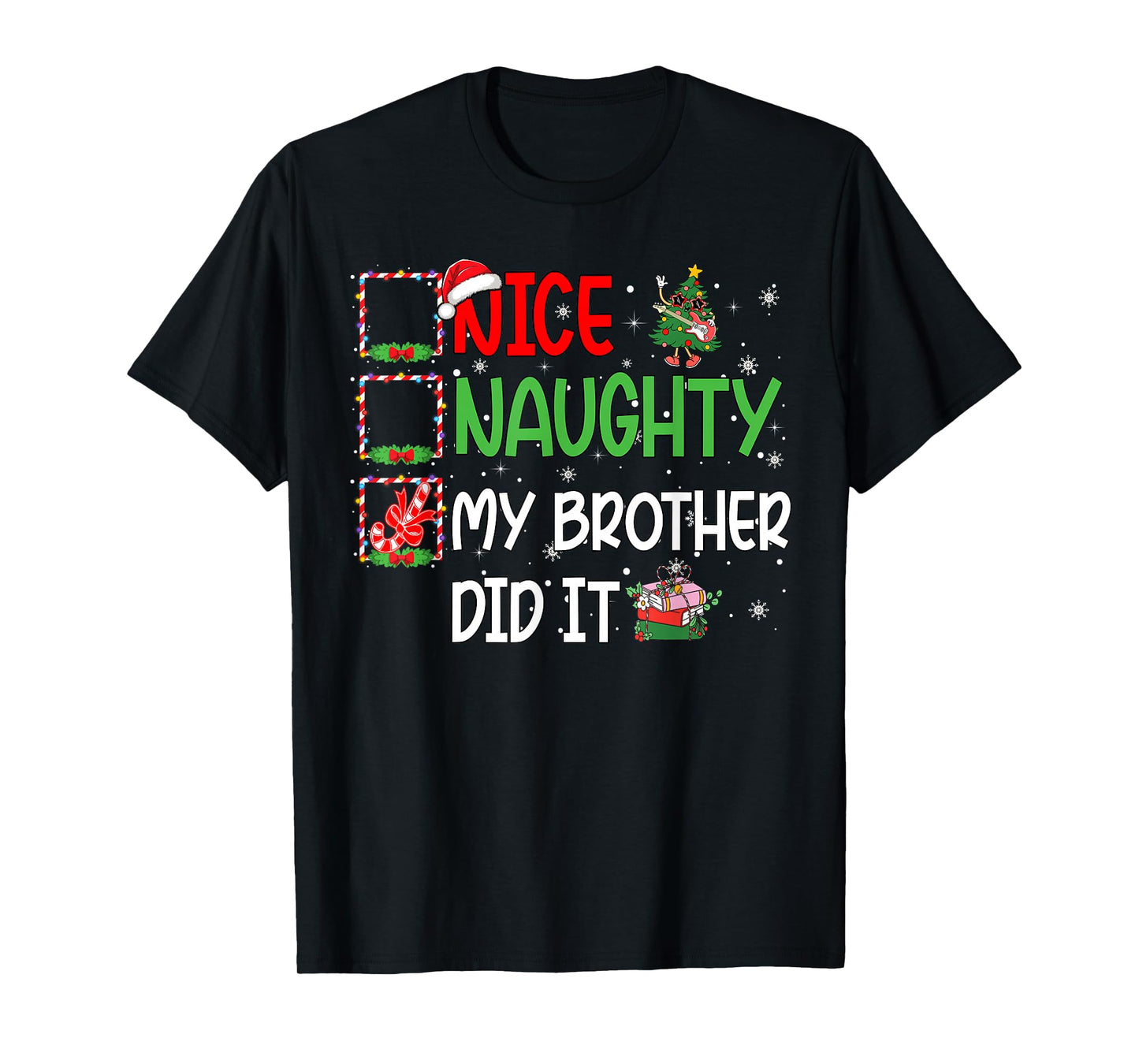Nice Naughty Brother Did It Xmas Family Boys Girls Christmas T-Shirt